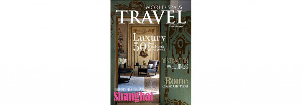 world travel magazine | luxury travel | aug-sept 2014 | travel